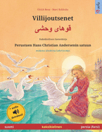 Villijoutsenet (suomi - persia, farsi, dari): Kaksikielinen lastenkirja perustuen Hans Christian Andersenin satuun, mukana ??nikirja ladattavaksi