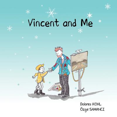 Vincent and Me - Kohl, Dolores