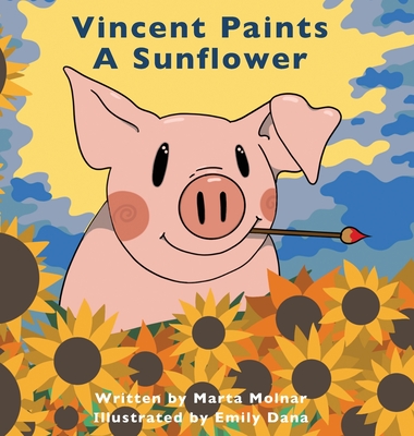 Vincent Paints A Sunflower - Molnar, Marta