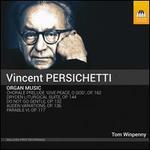 Vincent Persichetti: Organ Music