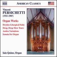 Vincent Persichetti: Organ Works - Iain Quinn (organ)