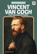 Vincent Van Gogh: Post-Impressionist Painter