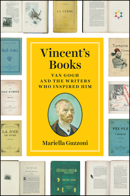 Vincent's Books: Van Gogh and the Writers Who Inspired Him - Guzzoni, Mariella