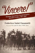 Vincere: The Italian Royal Army's Counterinsurgency Operations in Africa, 1922-1940