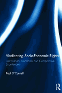 Vindicating Socio-Economic Rights: International Standards and Comparative Experiences