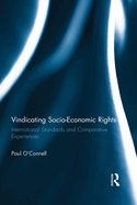 Vindicating Socio-Economic Rights: International Standards and Comparative Experiences