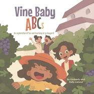 Vine Baby ABCs: An exploration of fun and learning at a vineyard!