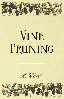 Vine Pruning - Bioletti, Frederic T