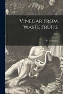 Vinegar From Waste Fruits; B287