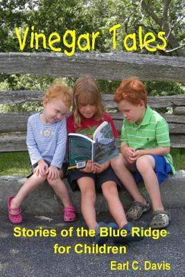 Vinegar Tales: Stories of the Blue Ridge for Children - Davis, Earl C