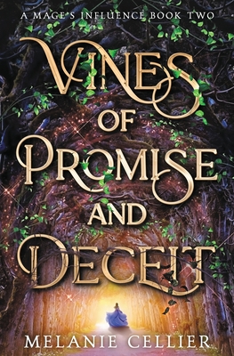 Vines of Promise and Deceit - Cellier, Melanie