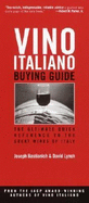 Vino Italiano Buying Guide: The Ultimate Quick Reference to the Great Wines of Italy - Bastianich, Joseph, and Lynch, David