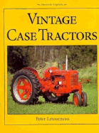 Vintage Case Tractors - Letourneau, Peter