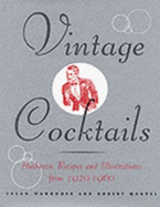 Vintage Cocktails: Authentic Recipes and Illustrations from 1920-1960