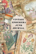 Vintage Ephemera Junk journal: Full colour slimline paperback journalling book for creating your own sketchbooks - Emphera elements for decoupage, journaling, notebooks, altered art or scrap books