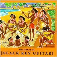 Vintage Hawaiian Treasures, Vol. 7: The History of Slack Key Guitar - Various Artists