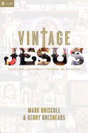 Vintage Jesus: Timeless Answers to Timely Questions