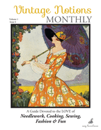 Vintage Notions Monthly - Issue 6: A Guide Devoted to the Love of Needlework, Cooking, Sewing, Fasion & Fun