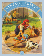 Vintage Prints: A Book of Childhood Art