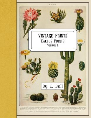 Vintage Prints: Cactus Prints - Bell, E