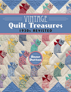 Vintage Quilt Treasures: 1930s Revisited