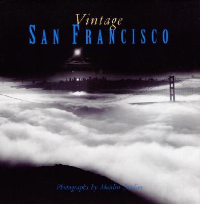 Vintage San Francisco - Unknown, and Moulin Studios (Photographer), and Beren, Peter (Editor)