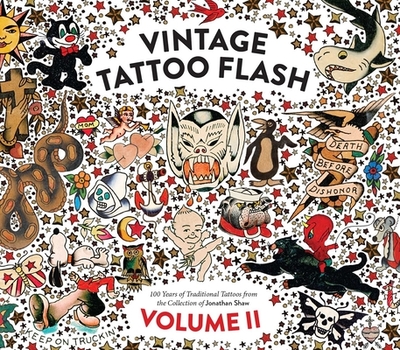 Vintage Tattoo Flash Volume 2 - Shaw, Jonathan, and Coleman, Joe (Introduction by)