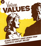 Vintage Values: Classic Pamphlet Cover Design from Twentieth-Century Ireland