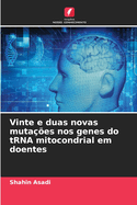 Vinte e duas novas muta??es nos genes do tRNA mitocondrial em doentes