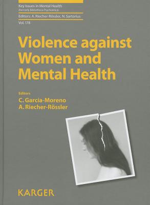 Violence against Women and Mental Health - Garca-Moreno, C. (Editor), and Riecher-Rssler, A. (Series edited by), and Sartorius, N. (Series edited by)