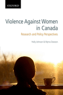Violence Against Women in Canada: Research and Policy Perspectives