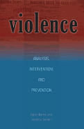 Violence: Analysis, Intervention, and Prevention