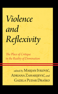 Violence and Reflexivity: The Place of Critique in the Reality of Domination