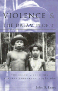 Violence and the Dream People: The Orang Asli in the Malayan Emergency, 1948-1960 Volume 95
