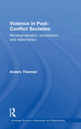 Violence in Post-Conflict Societies: Remarginalization, Remobilizers and Relationships