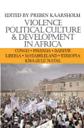 Violence, Political Culture and Development in Africa