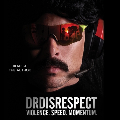 Violence. Speed. Momentum. - Disrespect, Dr. (Read by)