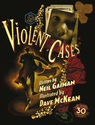 Violent Cases - 30th Anniversary Collector's Edition - Gaiman, Neil
