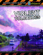 Violent Volcanoes