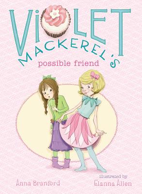 Violet Mackerel's Possible Friend - Branford, Anna