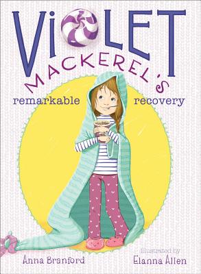 Violet Mackerel's Remarkable Recovery - Branford, Anna