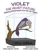 Violet the Velvet Vulture: Read Aloud Books, Books for Early Readers, Making Alliteration Fun!