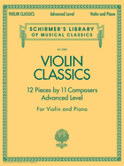 Violin Classics: Schirmer Library of Classics Volume 2080 Advanced Level