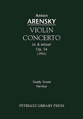 Violin Concerto, Op.54: Study score - Arensky, Anton (Composer)