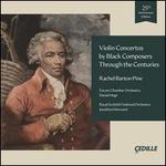 Violin Concertos by Black Composers Through the Centuries [25th Anniversary Edition]