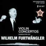 Violin Concertos Conducted by Wilhelm Furtwngler