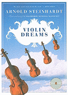 Violin Dreams - Steinhardt, Arnold