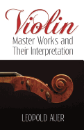 Violin master works and their interpretation