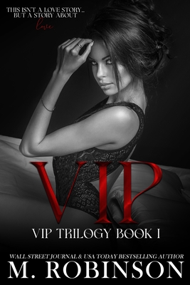 Vip: VIP Trilogy book one - Robinson, M