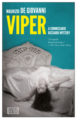 Viper: No Resurrection for Commissario Ricciardi - De Giovanni, Maurizio, and Shugaar, Antony, Professor (Translated by)